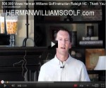 Herman Williams Golf Lessons 500,000 Views on YouTube